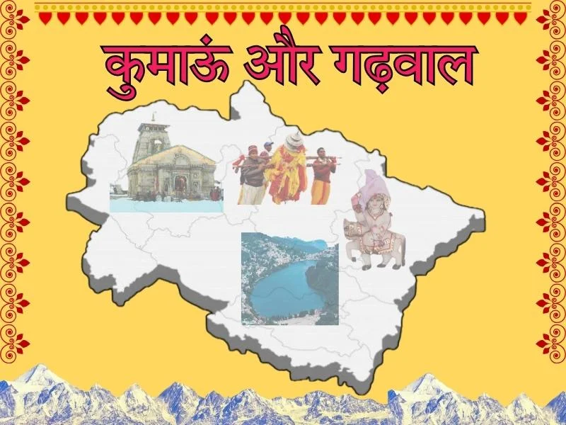 Kumaon and Garhwal