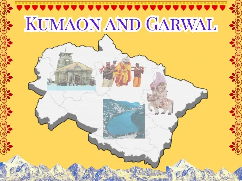 Kumaon and Garhwal